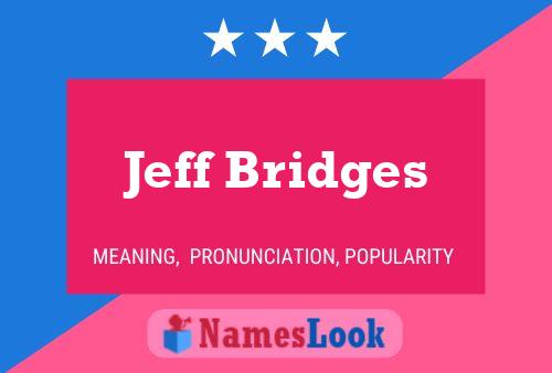 Jeff Bridges Name Poster