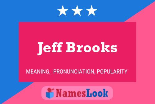 Jeff Brooks Name Poster