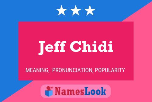 Jeff Chidi Name Poster