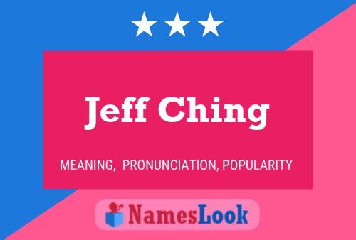 Jeff Ching Name Poster