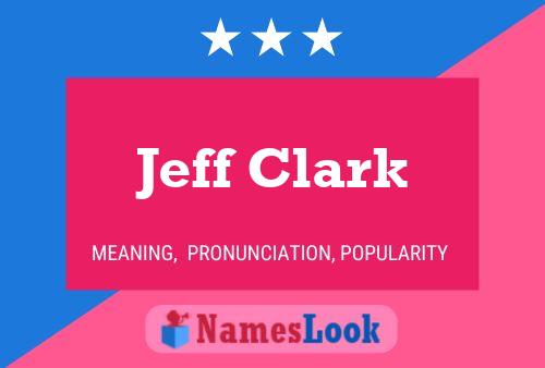 Jeff Clark Name Poster