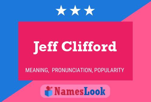 Jeff Clifford Name Poster