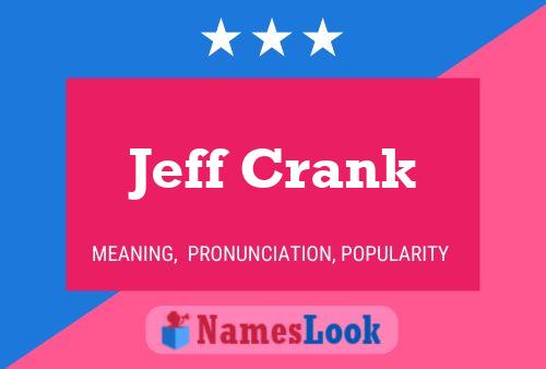 Jeff Crank Name Poster