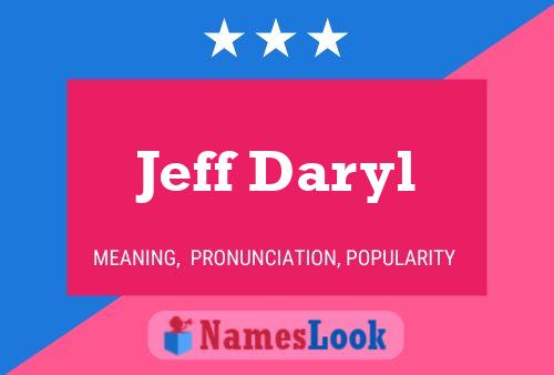 Jeff Daryl Name Poster