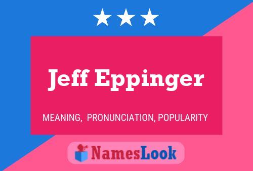 Jeff Eppinger Name Poster