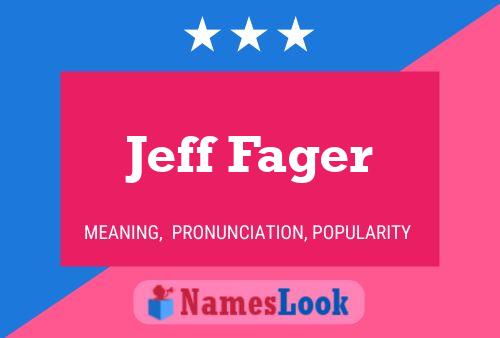 Jeff Fager Name Poster