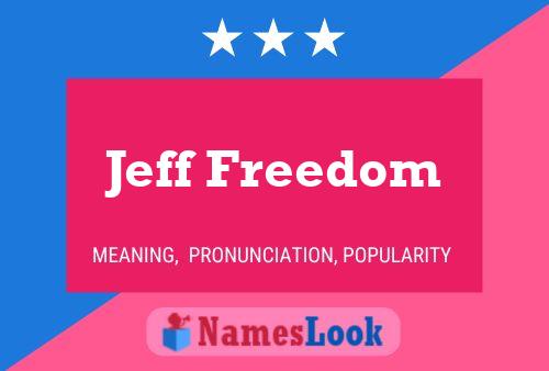 Jeff Freedom Name Poster