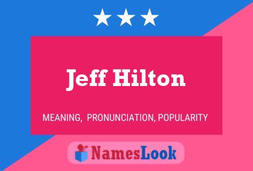 Jeff Hilton Name Poster