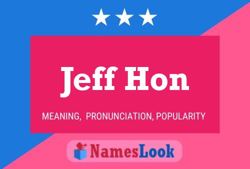 Jeff Hon Name Poster