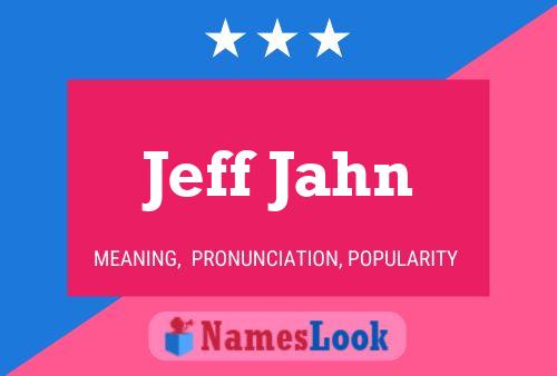 Jeff Jahn Name Poster