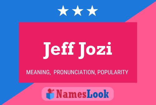 Jeff Jozi Name Poster