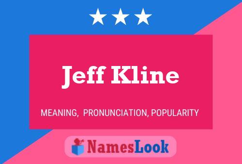 Jeff Kline Name Poster