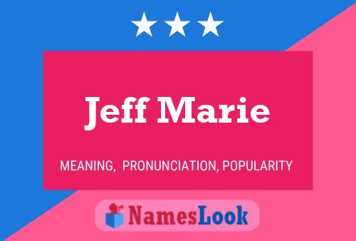 Jeff Marie Name Poster