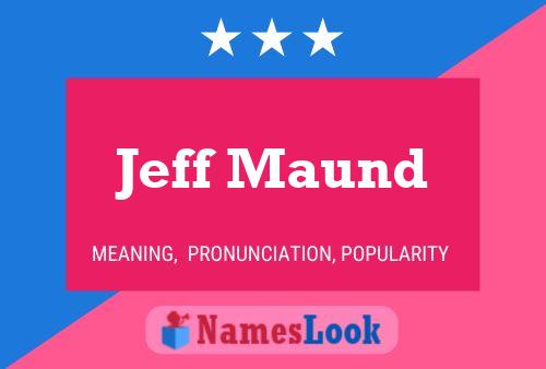 Jeff Maund Name Poster