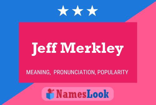 Jeff Merkley Name Poster