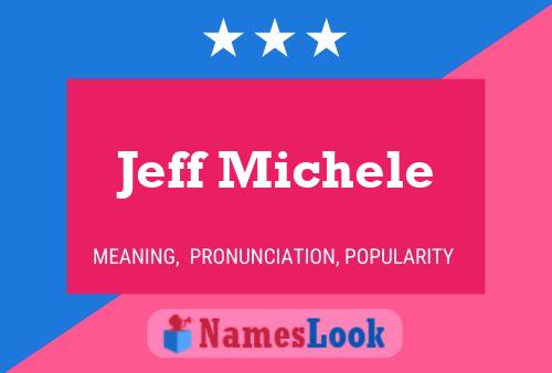 Jeff Michele Name Poster