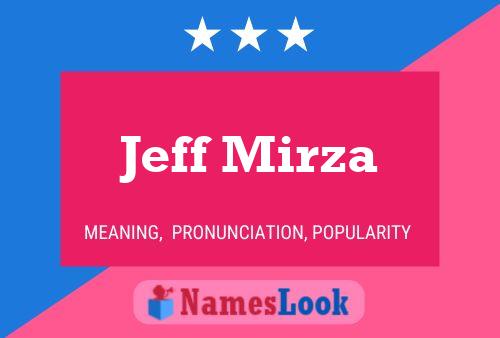 Jeff Mirza Name Poster