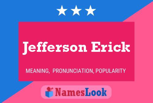 Jefferson Erick Name Poster