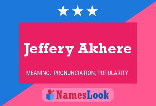 Jeffery Akhere Name Poster