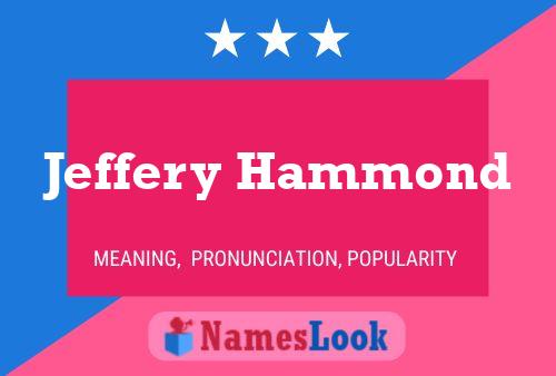 Jeffery Hammond Name Poster