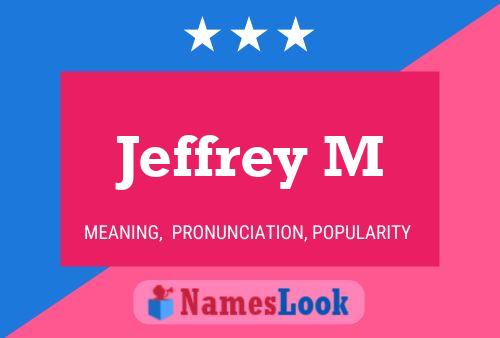 Jeffrey M Name Poster