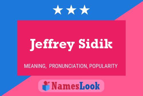 Jeffrey Sidik Name Poster