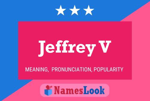 Jeffrey V Name Poster