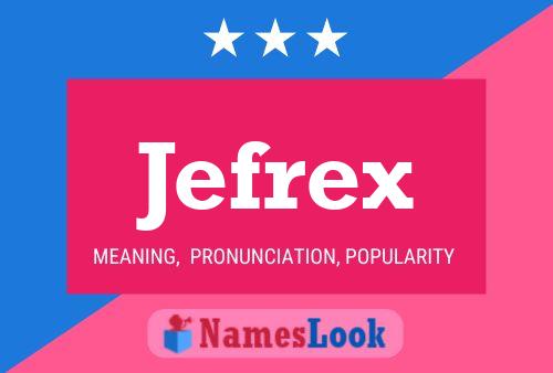 Jefrex Name Poster