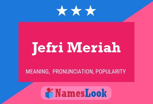 Jefri Meriah Name Poster