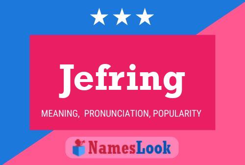 Jefring Name Poster