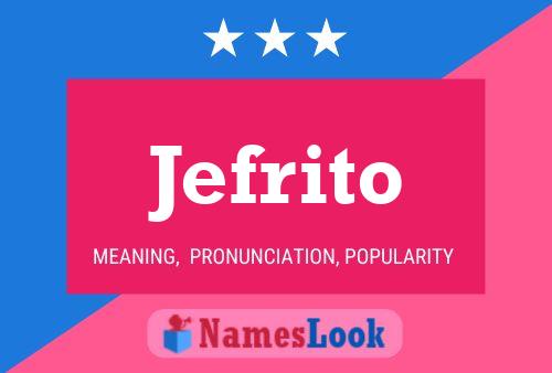 Jefrito Name Poster