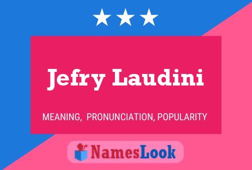 Jefry Laudini Name Poster