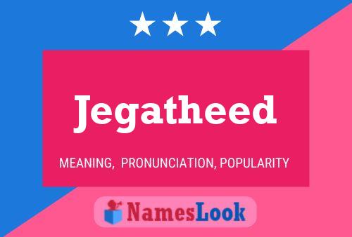 Jegatheed Name Poster