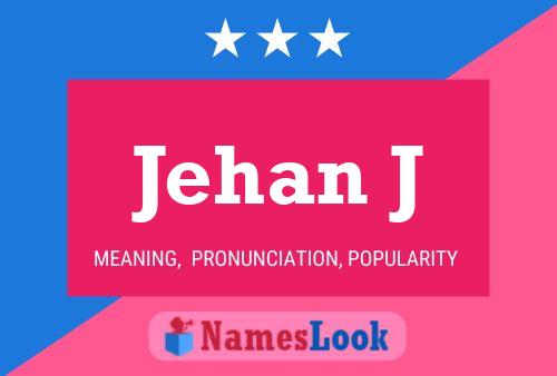 Jehan J Name Poster