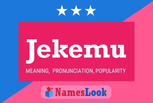 Jekemu Name Poster