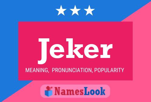 Jeker Name Poster