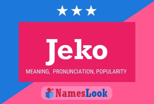 Jeko Name Poster