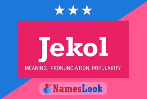 Jekol Name Poster