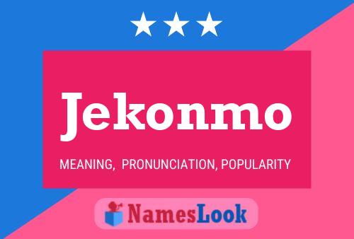 Jekonmo Name Poster