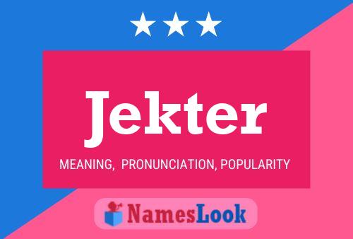 Jekter Name Poster