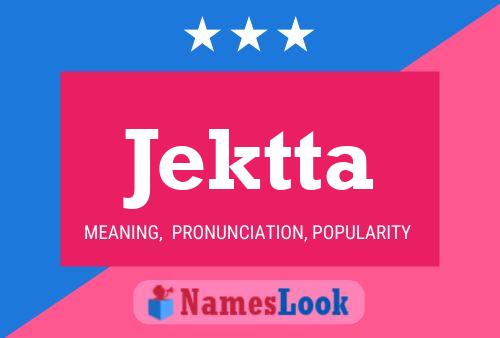 Jektta Name Poster