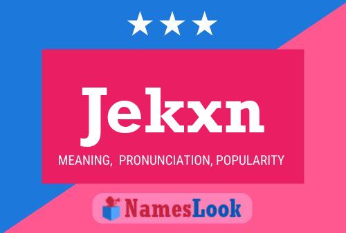 Jekxn Name Poster