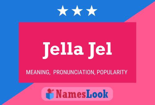 Jella Jel Name Poster