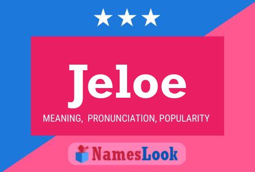 Jeloe Name Poster