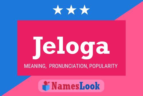 Jeloga Name Poster