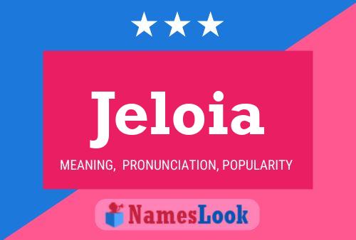 Jeloia Name Poster