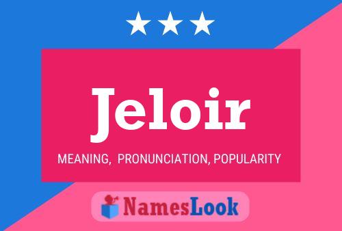 Jeloir Name Poster