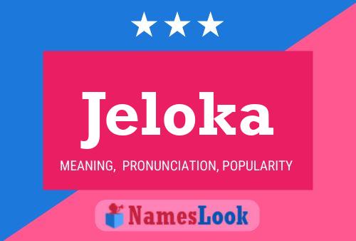 Jeloka Name Poster