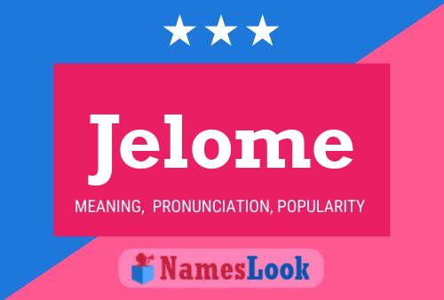 Jelome Name Poster