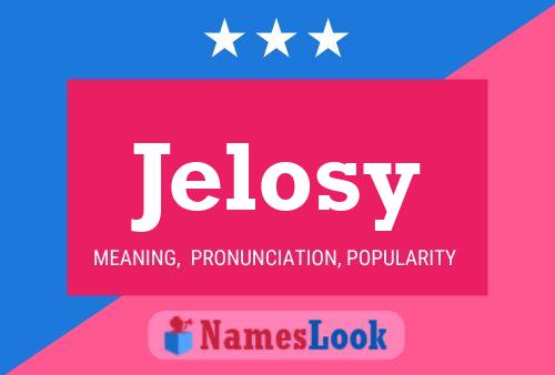 Jelosy Name Poster